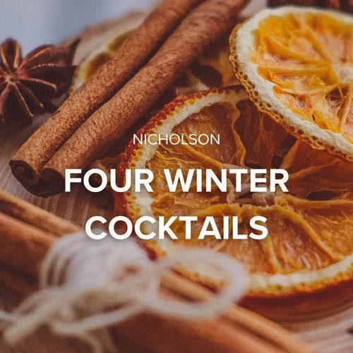 Four Winter Cocktails To Enjoy This Season - Nicholson